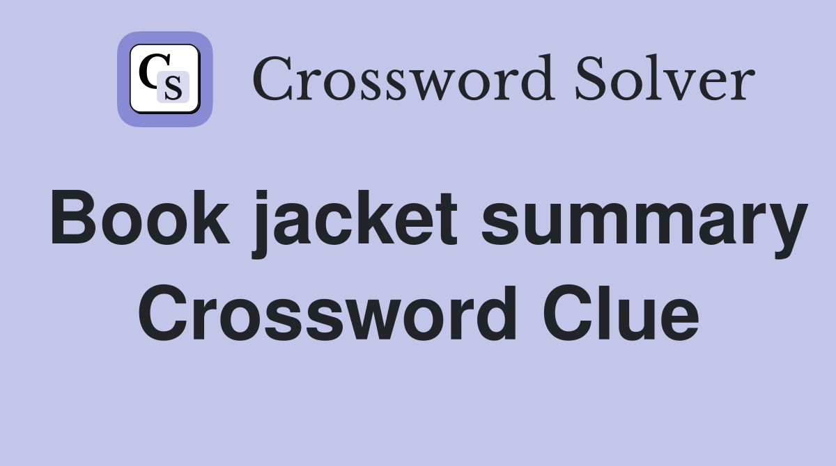 book-jacket-summary-crossword-clue-answers-crossword-solver